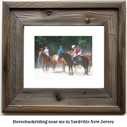 horseback riding near me in Yardville, New Jersey